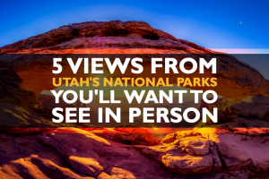 Awesome Views From National Parks In Utah
